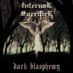 Infernal Sacrifice : Dark Blasphemy